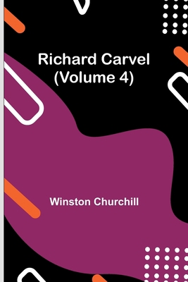 Richard Carvel (Volume 4) 9357912010 Book Cover