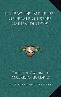 Il Libro Dei Mille del Generale Giuseppe Gariba... [Italian] 1168552346 Book Cover