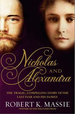 Nicholas and Alexandra. Robert K. Massie 1908800267 Book Cover