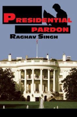 Presidential Pardon 0595294634 Book Cover