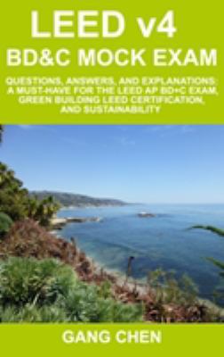 LEED v4 BD&C Mock Exam: Questions, answers, and... 161265021X Book Cover