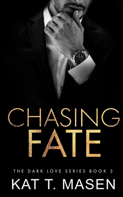 Chasing Fate (Dark Love Series) Book Cover