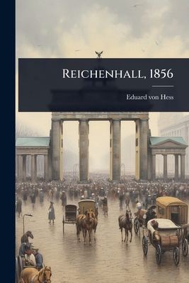 Reichenhall, 1856 [German] 1024860973 Book Cover