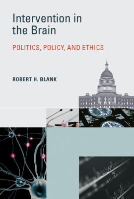 Intervention in the Brain: Politics, Policy, an... 0262018918 Book Cover