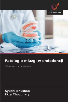 Patologie miazgi w endodoncji [Polish] 6209234429 Book Cover