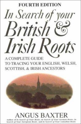 In Search of Your British & Irish Roots: A Comp... 0771010745 Book Cover