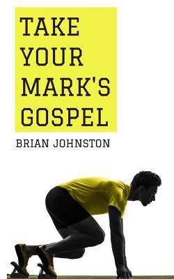 Take Your Mark's Gospel 1789101700 Book Cover