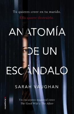 Anatomia de Un Escandalo [Spanish] 8416867909 Book Cover