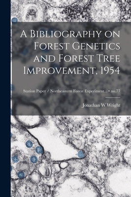 A Bibliography on Forest Genetics and Forest Tr... 1015086985 Book Cover