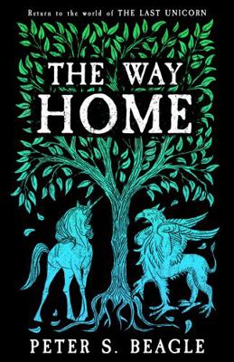 The Way Home: Two Novellas from the World of th... 1399607014 Book Cover