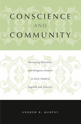 Conscience and Community: Revisiting Toleration... 0271023481 Book Cover