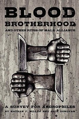 Blood-Brotherhood and Other Rites of Male Alliance 0578030705 Book Cover