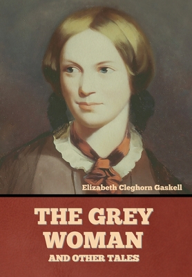 The Grey Woman and other Tales 1636374603 Book Cover