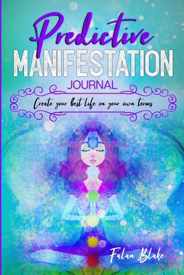 Predictive Manifestation Journal 1794817867 Book Cover