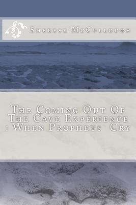 The Coming Out Of The Cave Experience: When Pro... 1507587406 Book Cover