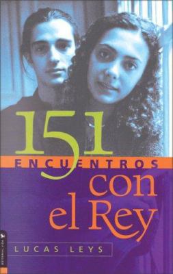 151 Encuentros con el Rey [Spanish] 082973791X Book Cover