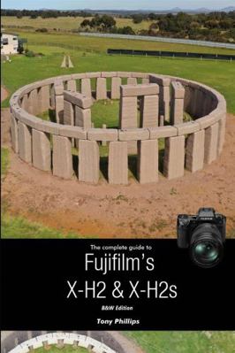 The Complete Guide to Fujifilm's X-H2 & X-H2s (... 1716528259 Book Cover