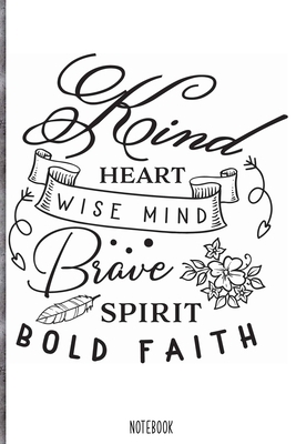 Paperback Kind heart wise mind brave spirit bold faith Notebook: Blank Composition Book, Bible,Christian journal,faith Notebook: Lined Notebook / Journal Gift, 110 Pages, 6x9, Soft Cover, Matte Finish Book