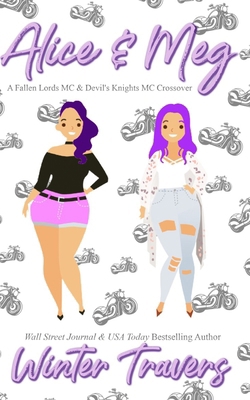 Alice & Meg: A Fallen Lords MC & Devil's Knight... B0D59WKCB4 Book Cover