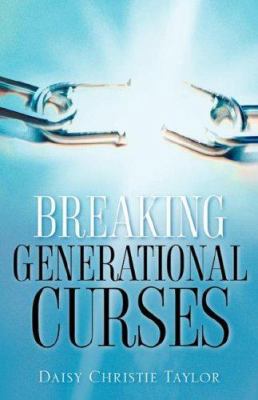 Breaking Generational Curses 1597816825 Book Cover