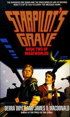 Starpilot's Grave: Book Two of Mageworlds 0812517059 Book Cover