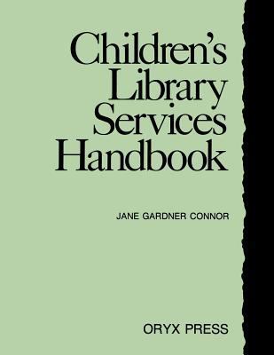 Children's Library Services Handbook 0897744896 Book Cover