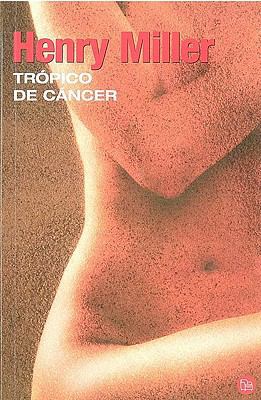 Tropico de Cancer = Tropic of Cancer [Spanish] 6071107393 Book Cover