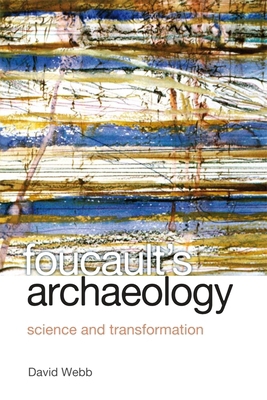Foucault's Archaeology: Science and Transformation 1399567616 Book Cover