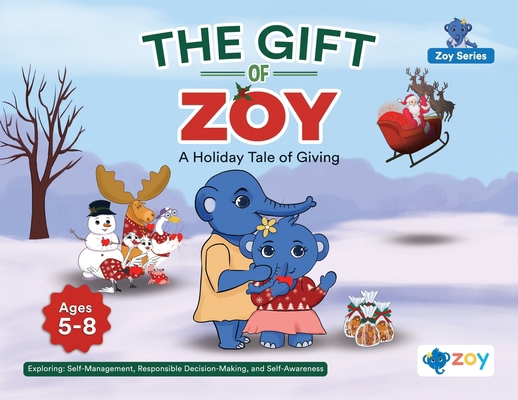 The Gift of Zoy: A Holiday Tale of Giving 1962542777 Book Cover