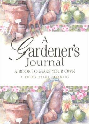 A Gardener's Journal: A Book to Make Your Own 1861872143 Book Cover