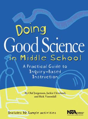 Doing Good Science In Middle School: A Practica... 0873552326 Book Cover