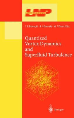 Quantized Vortex Dynamics and Superfluid Turbul... 3540422269 Book Cover