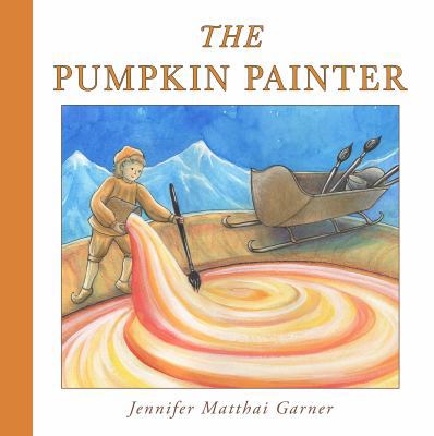 The Pumpkin Painter (Cozy Cottage Stories) (Vol... 1941420133 Book Cover