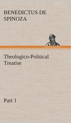 Theologico-Political Treatise - Part 1 3849516504 Book Cover
