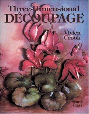Three-Dimensional Decoupage 0855328088 Book Cover