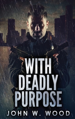 With Deadly Purpose [Large Print] 4824126363 Book Cover