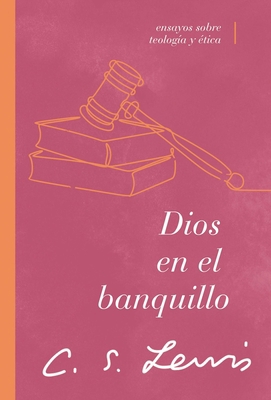 Dios En El Banquillo: Ensayos Sobre Teología Y ... [Spanish] 0849919339 Book Cover