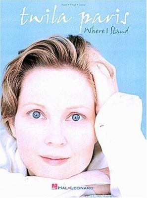 Twila Paris - Where I Stand 079356476X Book Cover