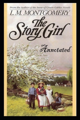 The Story Girl Annotated B08W3LSDQM Book Cover