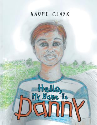 Hello, My Name Is Danny 1524543381 Book Cover