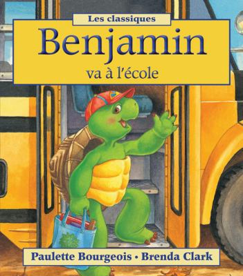 Benjamin - Les Classiques: Benjamin Va ? l'?cole [French] 144312219X Book Cover