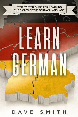 Learn German: Step by Step Guide For Learning T... 1727369106 Book Cover