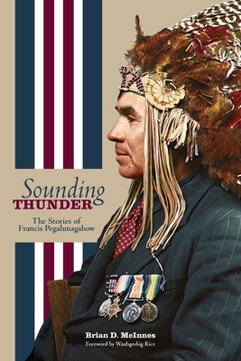 Sounding Thunder: The Stories of Francis Pegahm... 0887552358 Book Cover