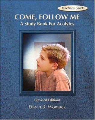 Come, Follow Me: A Study Book for Acolytes B0073ZIZHK Book Cover