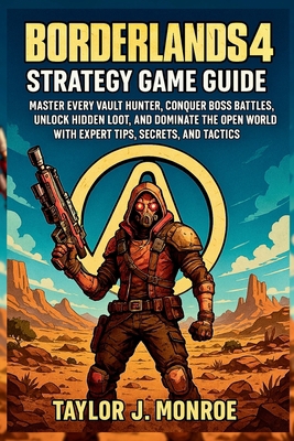 Borderlands 4 Strategy Game Guide: Master Every... B0FV2NLZJ3 Book Cover