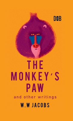 The Monkey's Paw And Other Writings 9395346760 Book Cover