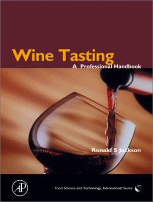 Wine Tasting: A Professional Handbook 012379076X Book Cover