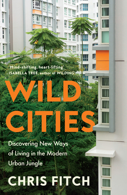 Wild Cities: Discovering New Ways of Living in ... 0008557187 Book Cover