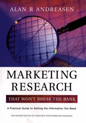 Marketing Research That Won't Break the Bank: A... 0787964190 Book Cover