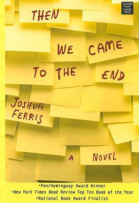 Then We Came to the End [Large Print] 1602851921 Book Cover